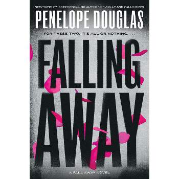Falling Away - (Fall Away) by  Penelope Douglas (Paperback)