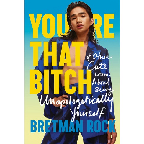 You're That Bitch - By Bretman Rock (hardcover) : Target