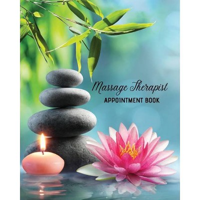 Massage Therapist Appointment Book - by  Amy Newton (Paperback)