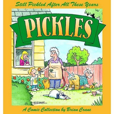 Still Pickled After All These Years - by  Brian Crane (Paperback)