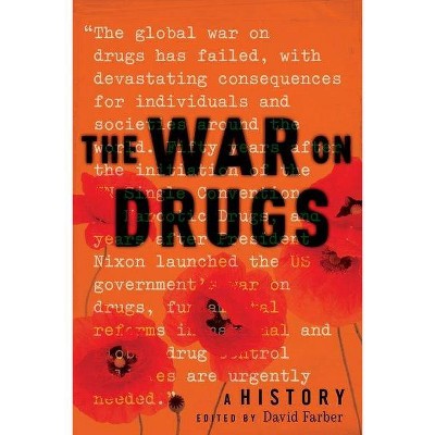 The War on Drugs - by  David Farber (Hardcover)