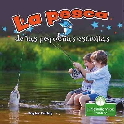 La Pesca de Las Pequeñas Estrellas - by  Taylor Farley (Paperback)