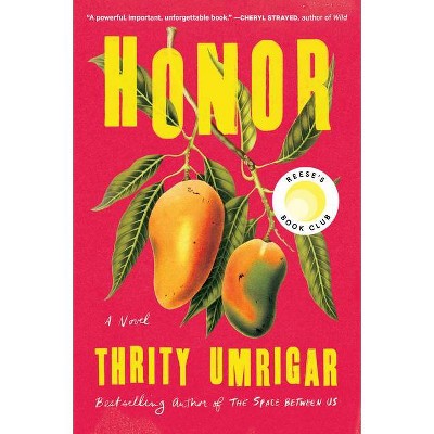 Honor - by  Thrity Umrigar (Hardcover)