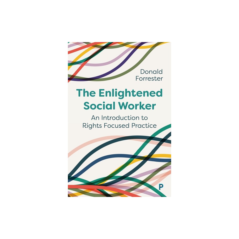 The Enlightened Social Worker - by Donald Forrester (Paperback)