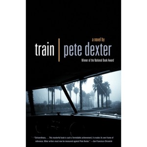 Train - (Vintage Contemporaries) by  Pete Dexter (Paperback) - 1 of 1