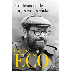 Confesiones de Un Joven Novelista / Confessions of a Young Novelist - by  Umberto Eco (Paperback) - 1 of 1