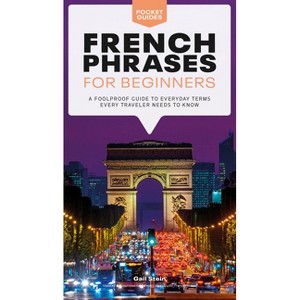 French Phrases for Beginners - (Pocket Guides) by  Gail Stein (Paperback) - 1 of 1