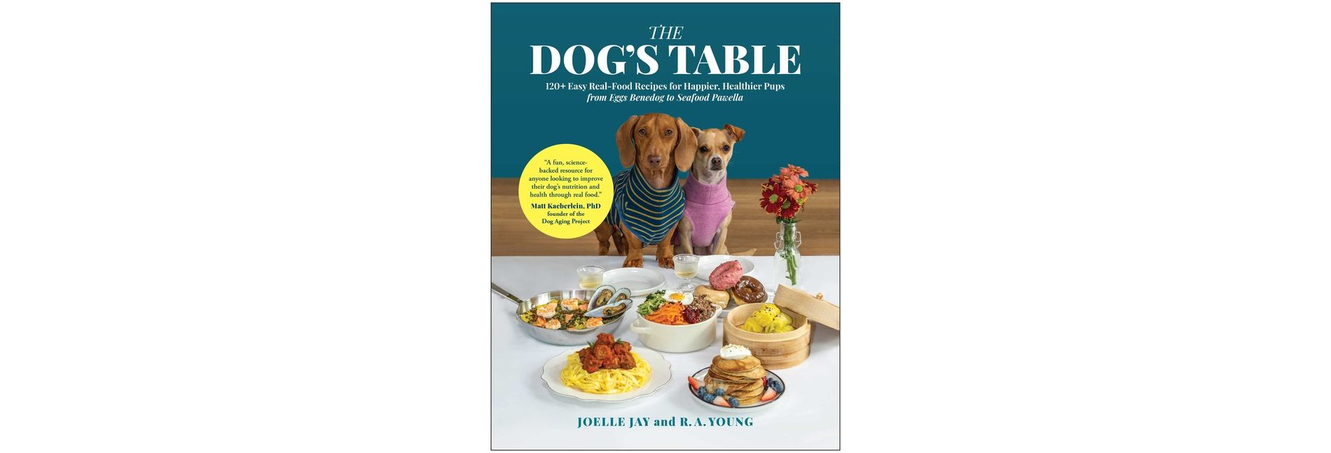 The Dog's Table - by  Joelle Jay & R a Young (Hardcover)