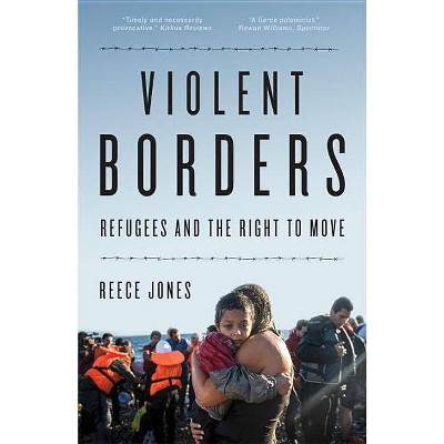 Violent Borders - by  Reece Jones (Paperback)