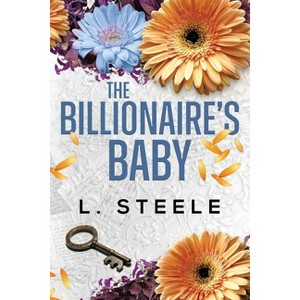 The Billionaire's Baby - (Big Bad Billionaires) by  L Steele (Paperback) - 1 of 1