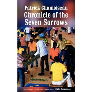 Chronicle of the Seven Sorrows - by  Patrick Chamoiseau (Paperback) - 1 of 1