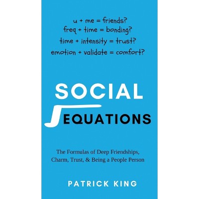 Social Equations - by  Patrick King (Hardcover)