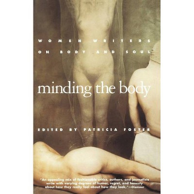 Minding the Body - by  Mel Foster (Paperback)