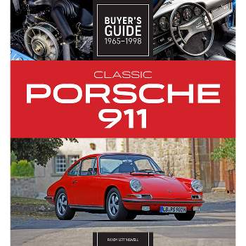 Classic Porsche 911 Buyer's Guide 1965-1998 - by  Randy Leffingwell (Paperback)