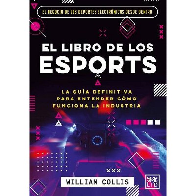 El Libro de Los Esports - by  William Collis (Paperback)