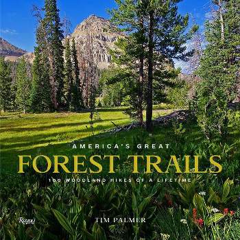 America's Great Forest Trails - (Great Hiking Trails) by  Tim Palmer (Hardcover)