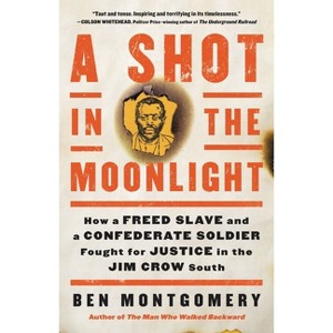 A Shot in the Moonlight - by  Ben Montgomery (Hardcover) - 1 of 1