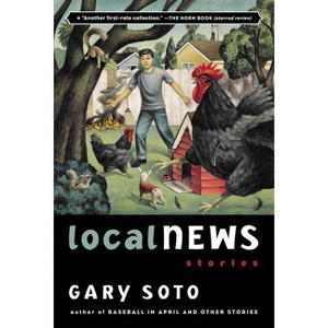 Local News: Stories - by  Gary Soto (Paperback) - 1 of 1