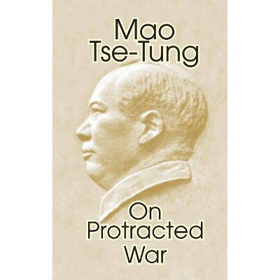 On Protracted War - by  Mao Tse-Tung (Paperback)