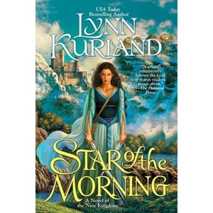 Star of the Morning - (Novel of the Nine Kingdoms) by  Lynn Kurland (Paperback) - 1 of 1