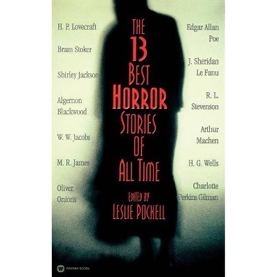 The 13 Best Horror Stories of All Time - by  Leslie Pockell (Paperback)