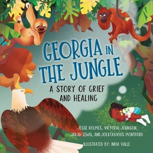 Georgia in the Jungle - (Books by Teens) by  Victoria Johnson & Jesse Holmes (Paperback) - 1 of 1