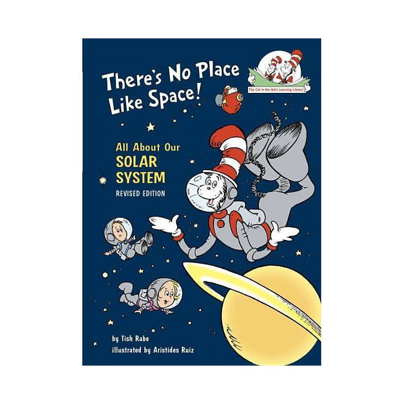 There&#39;s No Place Like Space: All About Our Solar System - Cat in the Hat&#39;s Learning Library by Tish Rabe (Hardcover), 1 of 5