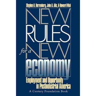 New Rules for a New Economy - (Ilr Press Books) by  Stephen a Herzenberg & John A Alic & Howard Wial (Paperback)