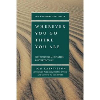 Best Self-Improvement Books To Read Before the New Year Wherever You Go There You Are