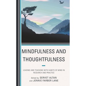 Mindfulness and Thoughtfulness - by  Servet Altan & Jennie Farber Lane (Paperback) - 1 of 1