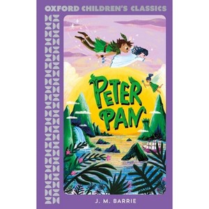 Peter Pan - (Oxford Children's Classics) by  James Matthew Barrie (Paperback) - 1 of 1