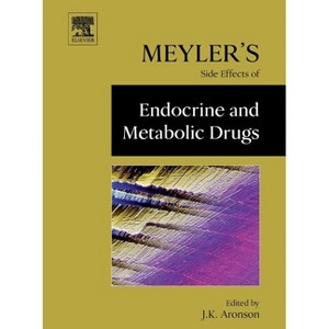 Meyler's Side Effects of Endocrine and Metabolic Drugs - by  Jeffrey K Aronson (Hardcover) - 1 of 1