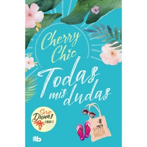 Todas MIS Dudas / All My Doubts (Dunas 2) - by  Cherry Chic (Paperback) - 1 of 1