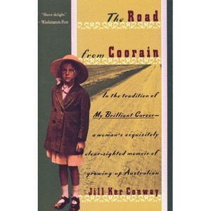 The Road from Coorain - (Vintage Departures) by  Jill Ker Conway (Paperback) - 1 of 1