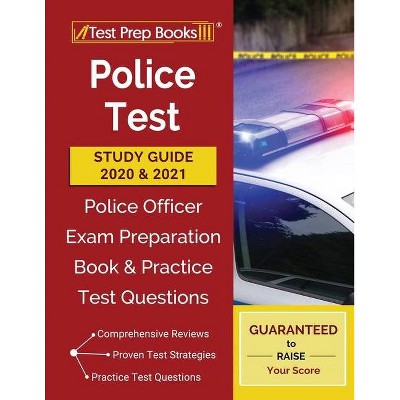 Police Test Study Guide 2020 and 2021 - by  Test Prep Books (Paperback)