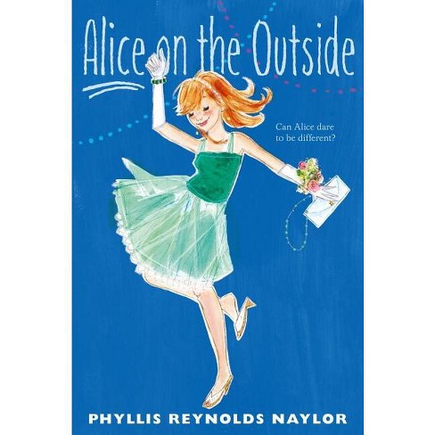 Alice on the Outside, 11 - by  Phyllis Reynolds Naylor (Paperback) - image 1 of 1