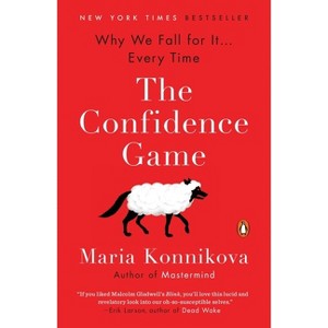 The Confidence Game - by  Maria Konnikova (Paperback) - 1 of 1