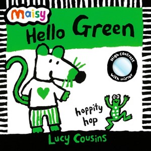 Maisy: Hello Green - (Maisy: Hello Colors) by Lucy Cousins (Board