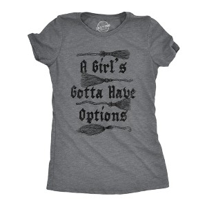 Womens Funny T Shirts A Girls Gotta Have Options Sarcastic Witch Broom Graphic Novelty Tee For Ladies - Crazy Dog Women's T Shirt - 1 of 4