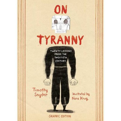 On Tyranny Graphic Edition - by  Timothy Snyder (Paperback)