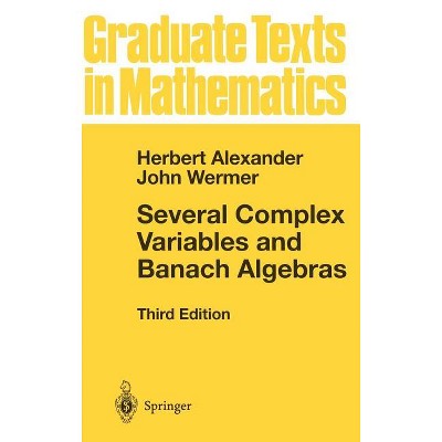 Several Complex Variables And Banach Algebras - (graduate Texts 