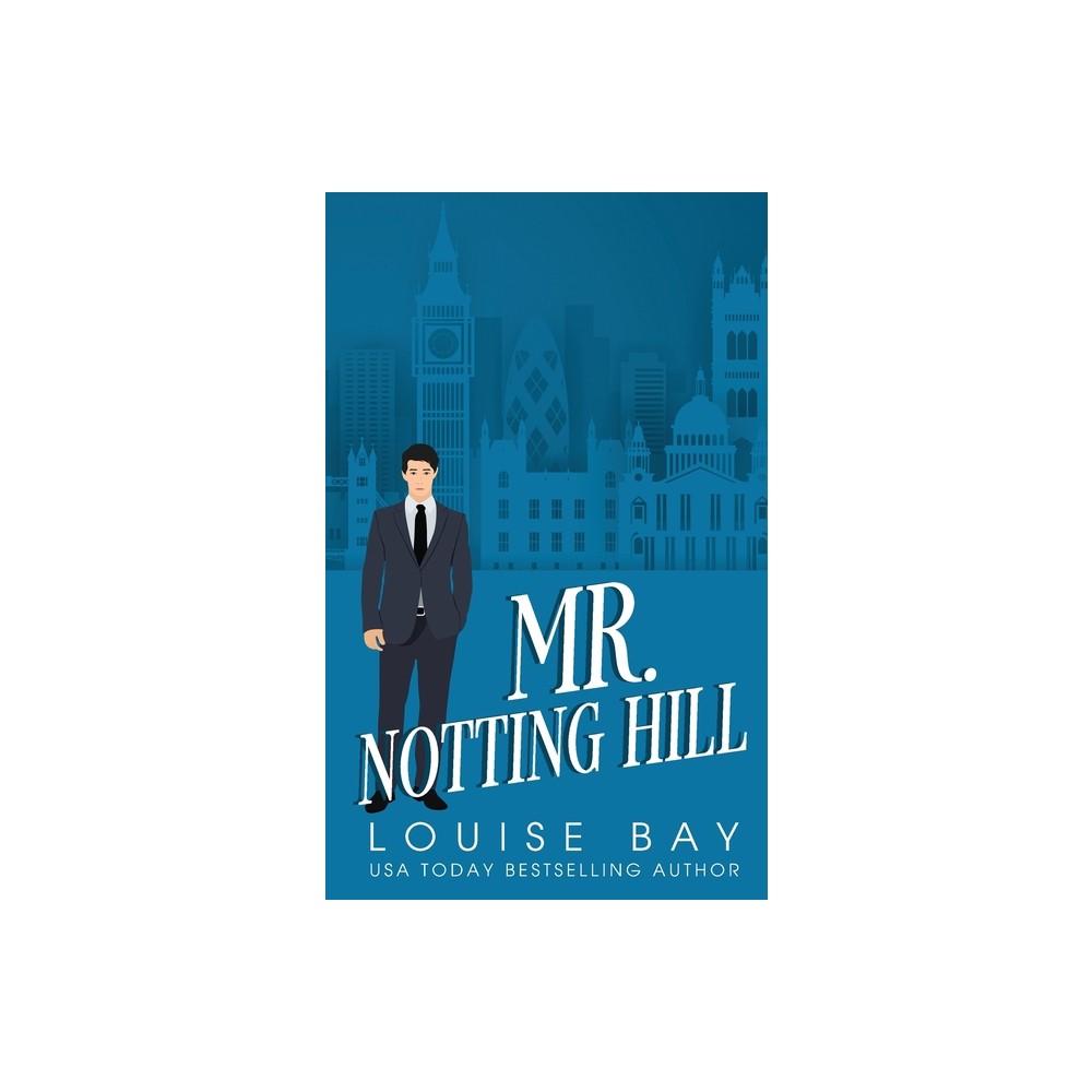 Mr. Notting Hill - (Mister) by Louise Bay (Paperback)