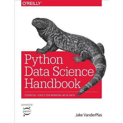 Python Data Science Handbook - by  Jake Vanderplas (Paperback)