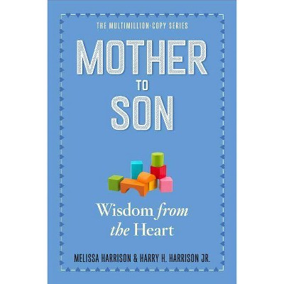 Mother to Son, Revised Edition - by  Melissa Harrison & Harry H Harrison Jr (Paperback)