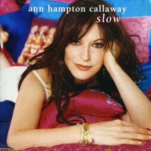 Ann Hampton Callaway - Slow (CD) - 1 of 1