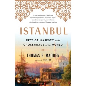 Istanbul - by  Thomas F Madden (Paperback) - 1 of 1
