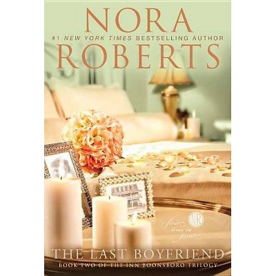 The Last Boyfriend (Paperback) by Nora Roberts