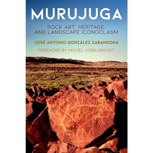 Murujuga - by  José Antonio González Zarandona (Hardcover) - 1 of 1
