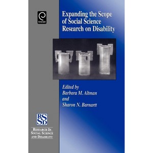 Expanding the Scope of Social Science Research on Disability - (Research in Social Science and Disability) by  Barbara Altman & Sharon N Barnartt - 1 of 1