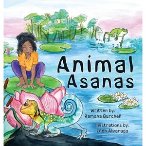 Animal Asanas - by  Ramona Burchell (Hardcover) - 1 of 1